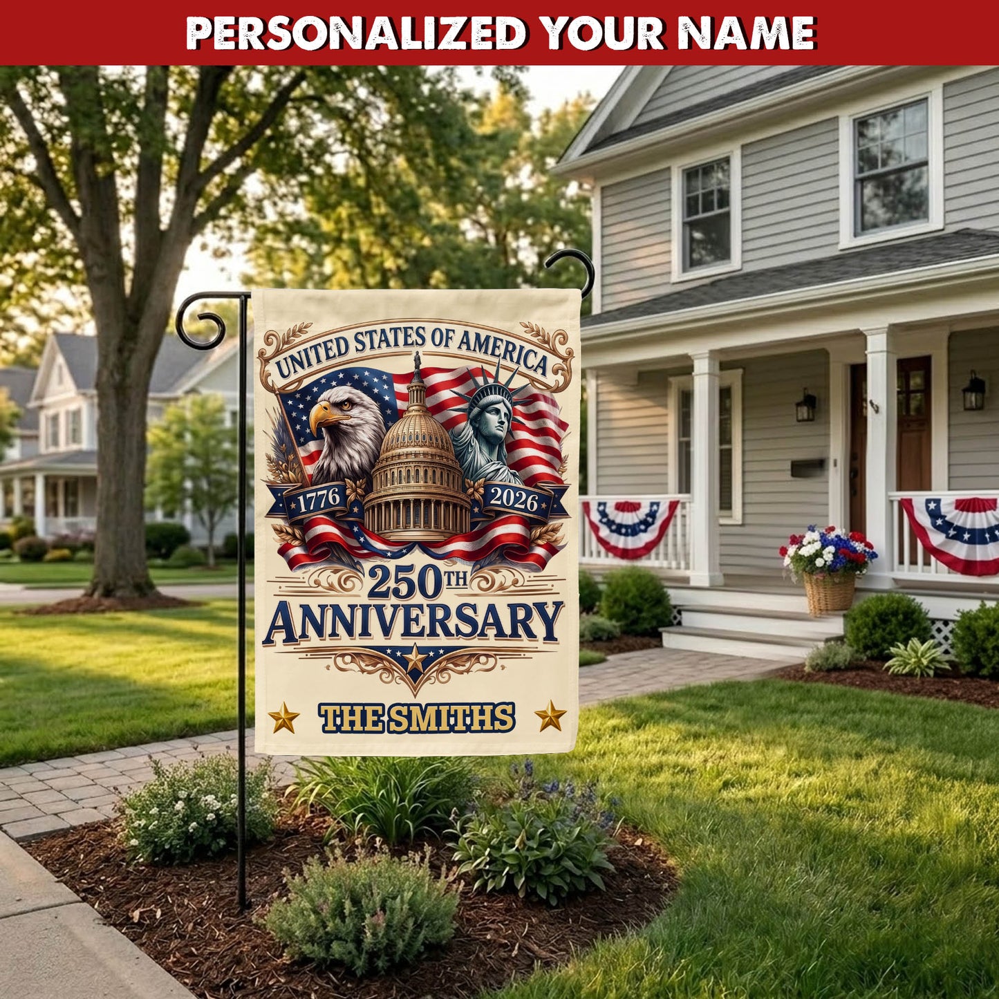 Personalized 250th Anniversary Garden Flag With Name, 1776-2026 Patriotic Outdoor Decor, 4th of July Patriotic Gift EKHI-05116385