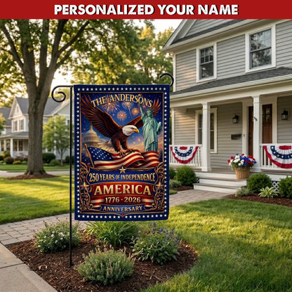 Personalized 250th Anniversary Garden Flag, 1776-2026  250 Years Of Independence, Patriotic Gift EKHI-05116385