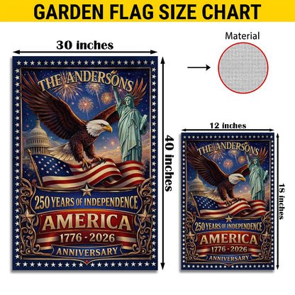 Personalized 250th Anniversary Garden Flag, 1776-2026  250 Years Of Independence, Patriotic Gift EKHI-05116385