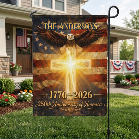 Personalized USA 250th Anniversary Garden Flag, Patriotic 1776–2026 Flag, 4th of July Patriotic Gift EKHI-05116385