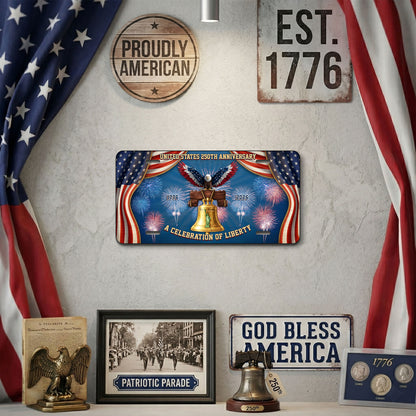 Patriotic USA 250th Anniversary License Plate, A Celebration Of Liberty, Commemorative 1776-2026  Gifts ETHY-01225201