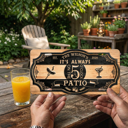Personalized Patio License Plate, It's Always 5 O'Clock, Housewarming Gift ETHY-04085924