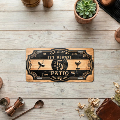 Personalized Patio License Plate, It's Always 5 O'Clock, Housewarming Gift ETHY-04085924