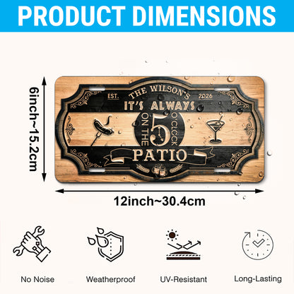 Personalized Patio License Plate, It's Always 5 O'Clock, Housewarming Gift ETHY-04085924