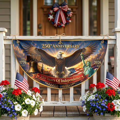 250th Anniversary Semicirle Flag, USA 1776 2026 Flag, Independence Day Gifts ETHY-05156481