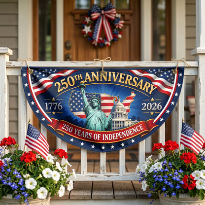USA 250 Years Of Independence Semicirle Flag, Independence Day Gifts ETHY-05156481