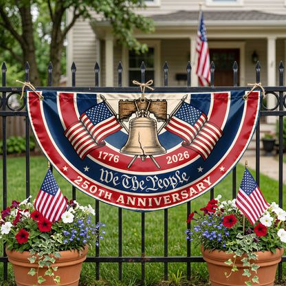 250 Anniversary USA We The People Semicirle Flag,1776-2026 Patriotic Decoration ETHY-05156481