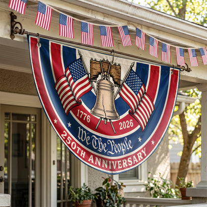 250 Anniversary USA We The People Semicirle Flag,1776-2026 Patriotic Decoration ETHY-05156481